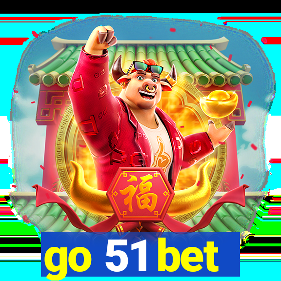 go 51 bet